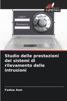 Studio delle prestazioni dei sistemi di rilevamento delle intrusioni (Italian Edition) 6208563690 Book Cover