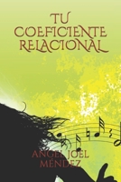 Tu Coeficiente Relacional B08D4Y5118 Book Cover