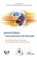 Frontières et gouvernance sécuritaire: Pour le développement économique de la République Démocratique du Congo 2336297612 Book Cover