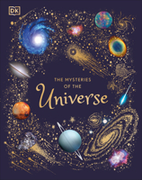 Book cover image for The Mysteries of the Universe: Discover the Best-Kept Secrets of Space