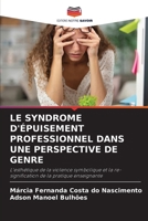 Le Syndrome d'Épuisement Professionnel Dans Une Perspective de Genre (French Edition) 6208629489 Book Cover