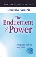 The Enduement of Power: Being Filled with the Holy Spirit (One Pound Classics) 0551050942 Book Cover