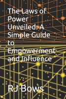 The 48 Laws of Power Unveiled: A Simple Guide to Empowerment and Influence B0C9SHBQ9J Book Cover
