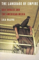 The Language of Empire: Abu Ghraib and the American Media 1583671196 Book Cover