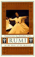 Rumi: In the Arms of the Beloved 1585420646 Book Cover
