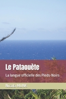 Le Pataou�te: La langue officielle des Pieds-Noirs 166058311X Book Cover