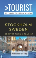 Greater Than a Tourist- Stockholm Sweden: 50 Travel Tips from a Local: 380 (Greater Than a Tourist Sweden) 1791867960 Book Cover