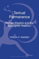 Textual Permanence: Roman Elegists and Epigraphic Tradition 0715636324 Book Cover