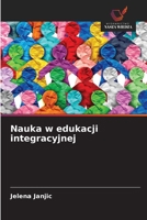 Nauka w edukacji integracyjnej 6209610641 Book Cover