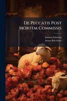 De Peccatis Post Mortem Commissis... 1247323811 Book Cover