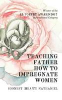 TEACHING FATHER HOW TO IMPREGNATE WOMEN 8193929519 Book Cover