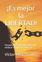 ¡Es mejor la LIBERTAD!: Pensamientos para un tiempo que olvida el sentido de la libertad (Spanish Edition) B0FWS4PXDS Book Cover