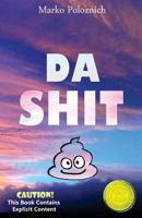 Da Shit 0473355183 Book Cover