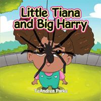 Little Tiana and Big Harry 1543480500 Book Cover