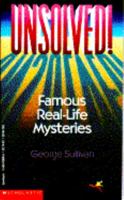 Unsolved! Famous Real-Life Mysteries 0590429906 Book Cover
