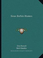 SIOUX BUFFALO HUNTERS FROM TRUE TO LIFE BOOK SERIES 1258984156 Book Cover