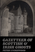 A Gazetteer of Scottish And Irish Ghosts B08NF337KD Book Cover