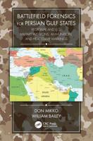 Battlefield Forensics for Persian Gulf States: Regional and U.S. Military Weapons, Ammunition, and Headstamp Markings 1138370592 Book Cover