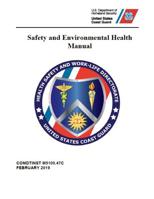 Safety and Environmental Health Manual: COMDTINST M5100.47C Feb 2019 1075799090 Book Cover