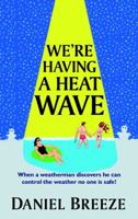 We're Having a Heat Wave 0982560257 Book Cover