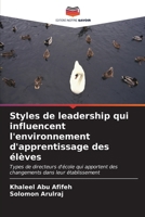 Styles de leadership qui influencent l'environnement d'apprentissage des élèves (French Edition) 6207140028 Book Cover