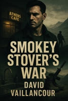 Smokey Stover's War B0H92F3SFZ Book Cover