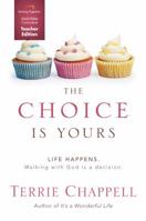 The Choice is Yours Curriculum: Life Happens Walking with God is a decision, Teacher 1598941887 Book Cover