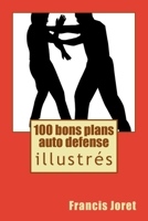 100 Bons Plans Auto Defense 1523726156 Book Cover