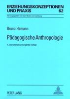 Paedagogische Anthropologie: Theorien - Modelle - Strukturen - Eine Einfuehrung 3631535910 Book Cover