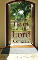 Open Your Heart and Let The Lord Come In 1949169839 Book Cover