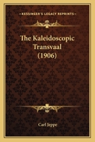 The kaleidoscopic Transvaal. 2d ed 1018789197 Book Cover