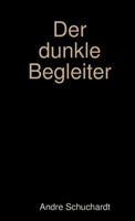 Der dunkle Begleiter 0244439761 Book Cover