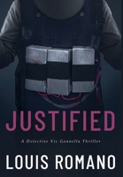 JUSTIFIED: A Detective Vic Gonnella Thriller 1944906126 Book Cover