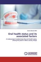 Oral health status and its associated factors 6202555599 Book Cover
