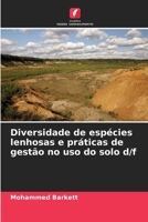 Diversidade de espécies lenhosas e práticas de gestão no uso do solo d/f (Portuguese Edition) 6208053331 Book Cover