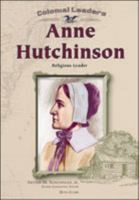 Anne Hutchinson: Religious Leader (Colonial Leaders) 0791053423 Book Cover