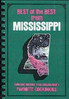 Best of the Best from Mississippi Cookbook: Selected Recipes from Mississippi's Favorite Cookbooks (Best of the Best State Cookbooks) 1893062449 Book Cover