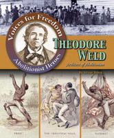 Theodore Weld: Architect of Abolitionism 0778710629 Book Cover
