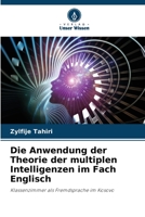 Die Anwendung der Theorie der multiplen Intelligenzen im Fach Englisch: Klassenzimmer als Fremdsprache im Kosovo 620613394X Book Cover