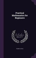 Practical Mathematics for Beginners 134666692X Book Cover