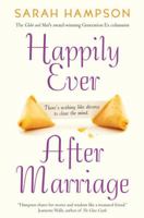 Happily Ever After Marriage: There's Nothing Like Divorce to Clear the Mind 0307397688 Book Cover