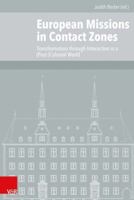 European Missions in Contact Zones: Transformation Through Interaction in a (Post-)Colonial World 3525101414 Book Cover