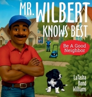 Mr. Wilbert Knows Best B0G4VNJH81 Book Cover