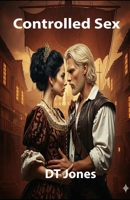 Controlled Sex 1541176375 Book Cover