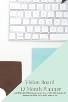 Vision Board 12 Month Planner, 12 Month 2020 Calendar, 5 Year 2020-2024 Calendar for Mapping Out What You’re Really Meant to Do Create Simple ... & Your Rewired Brain Organizer and Journal B083XX3WNV Book Cover