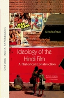 Ideology of the Hindi Film: A Historical Construction 0195652959 Book Cover