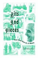 Bits and Pieces: That God Saw As a Whole 141406859X Book Cover