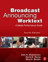 Broadcast Announcing Worktext: A Media Performance Guide 0240818601 Book Cover