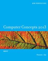New Perspectives on Computer Concepts 2013: Brief 1133190588 Book Cover