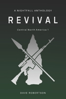 Revival: Central North America 1: A Nightfall anthology B0C8785D2N Book Cover